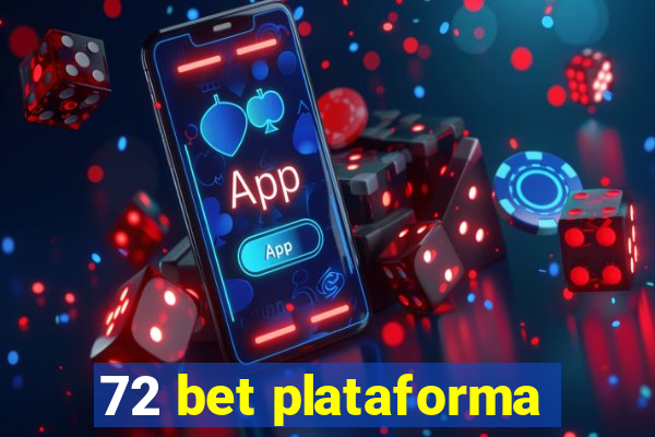 72 bet plataforma